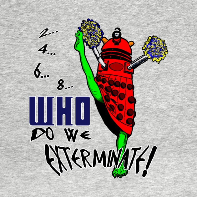 2-4-6-8,WHO do we exterminate - 2020 version - Red +Black Border by robgprice